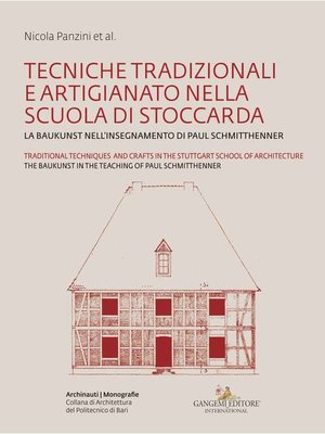 cover image of Tecniche tradizionali e artigianato nella Scuola di Stoccarda--Traditional techniques and crafts in the Stuttgart School of Architecture